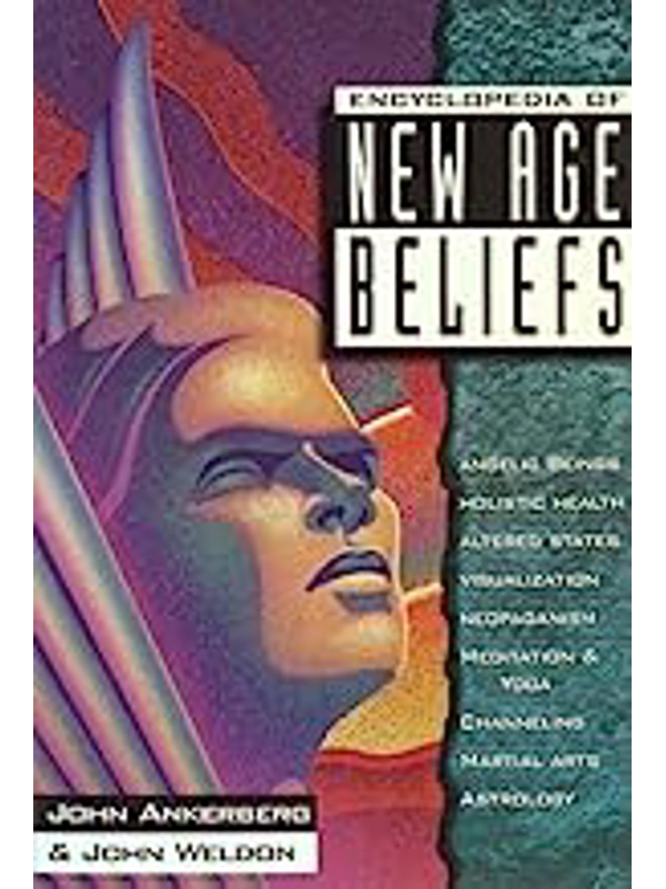 Encyclopedia of New Age Beliefs (In Defense of the Faith Series, 1) Paperback – By John Ankerberg (Author), John Weldon (Author)