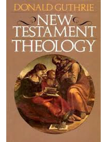 New Testament Theology Hardback - Donald Guthrie