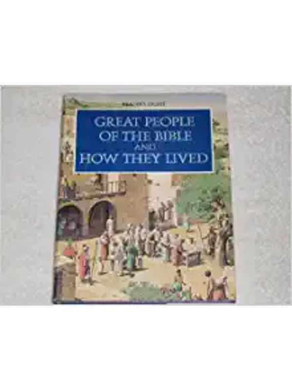 READERS DIGEST GREAT PEOPLE OF THE BIBLE AND HOW THEY LIVED