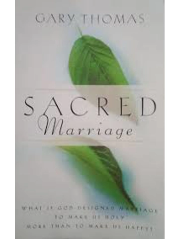 Sacred Marriage Hardback: What If God Designed Marriage to Make Us Holy More Than to Make Us Happy