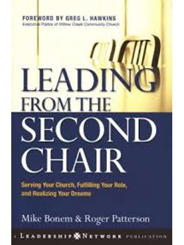 Leading From The Second Chair: Serving Your Church, Fulfilling Your Role, and Realizing Your Dreams