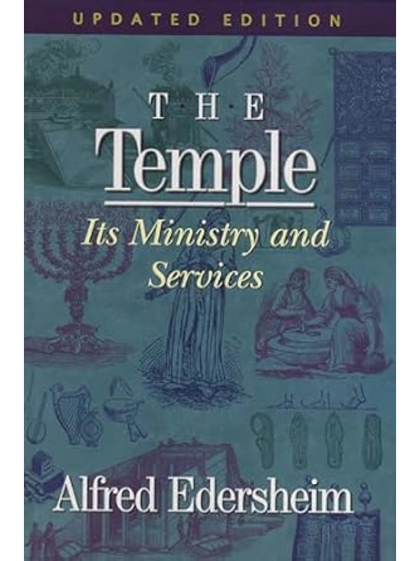 The Temple: Its Ministry and Services  Hardcover – By Alfred Edersheim (Author)