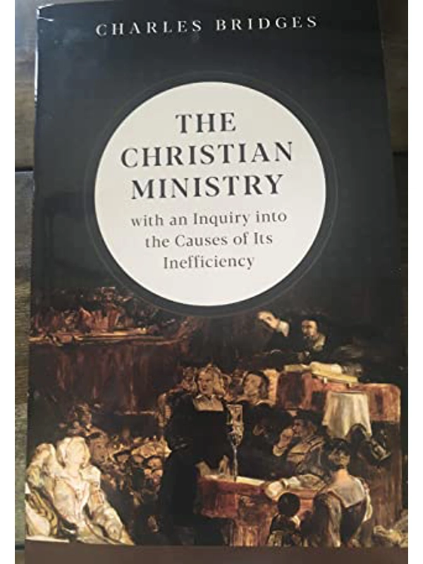 The Christian Ministry by Charles Bridges
