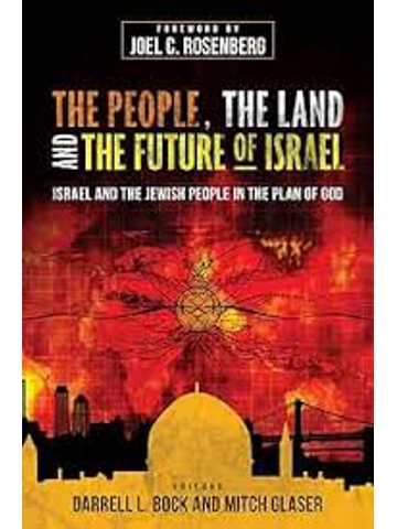 The People, the Land, And The Future Of Israel: Israel and the Jewish People in the Plan of God  Pap