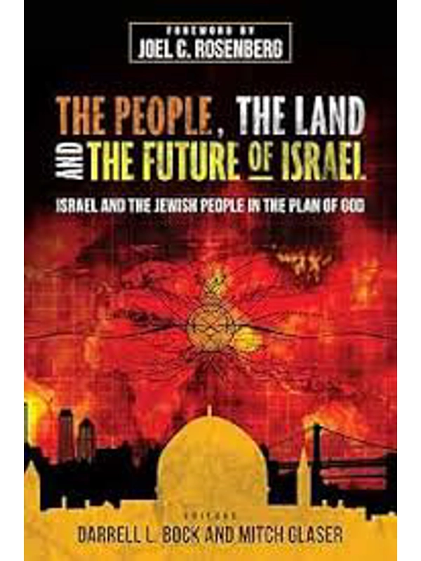 The People, the Land, And The Future Of Israel: Israel and the Jewish People in the Plan of God  Pap