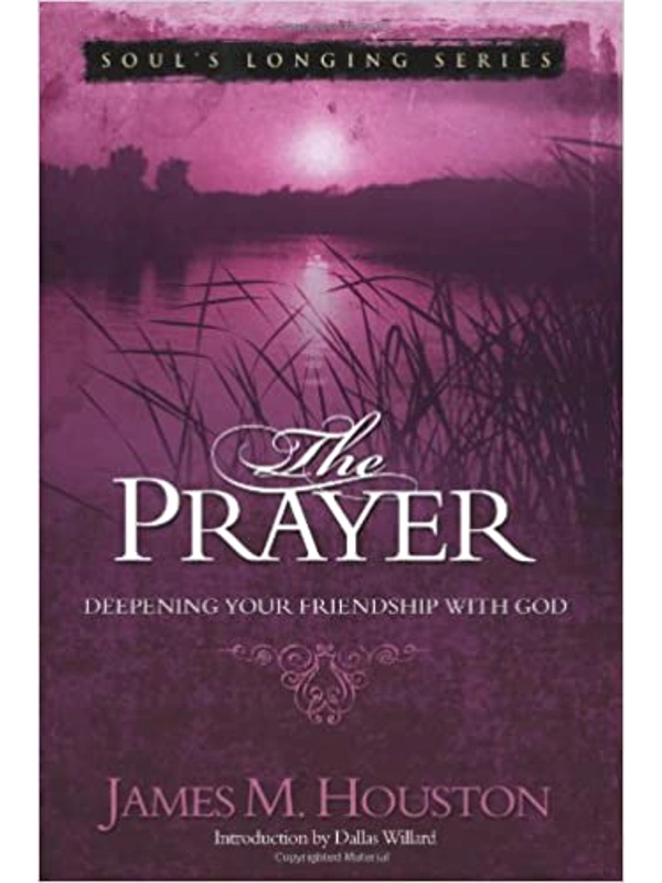 The Prayer: Deepening Your Friendship with God