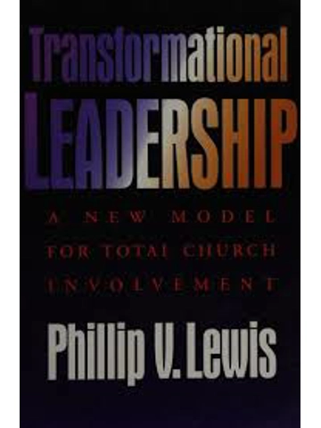 Transformational Leadership: A New Model for Total Church Involvement Paperback – Phillip V. Lewis