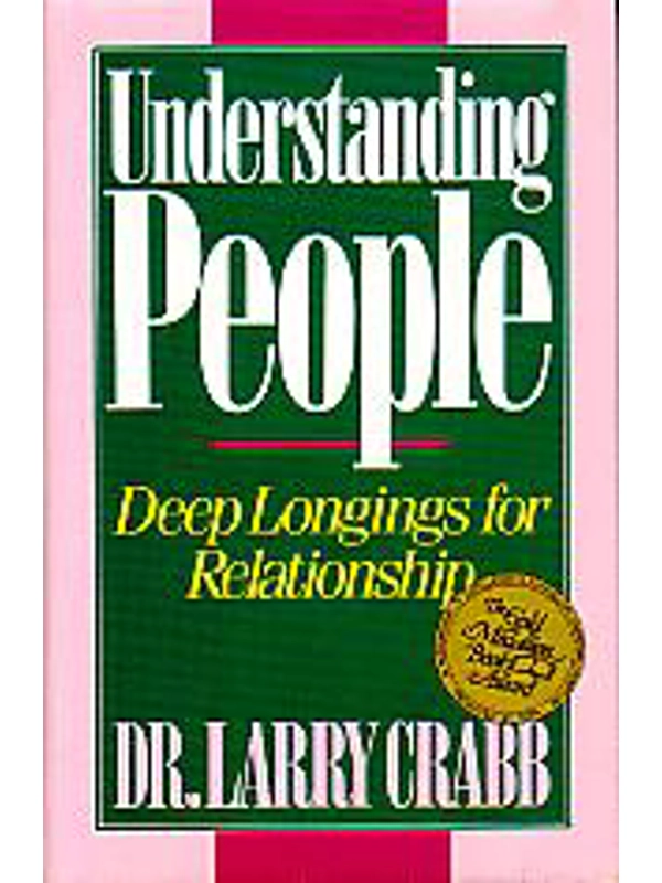 Understanding People: Why We Long for Relationship