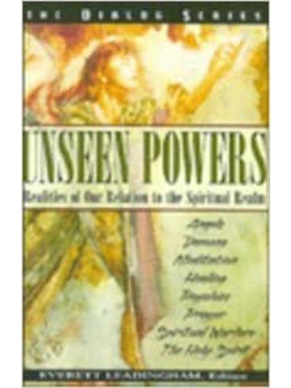 Unseen Powers: Realities of Our Relation to the Spiritual Realm Paperback