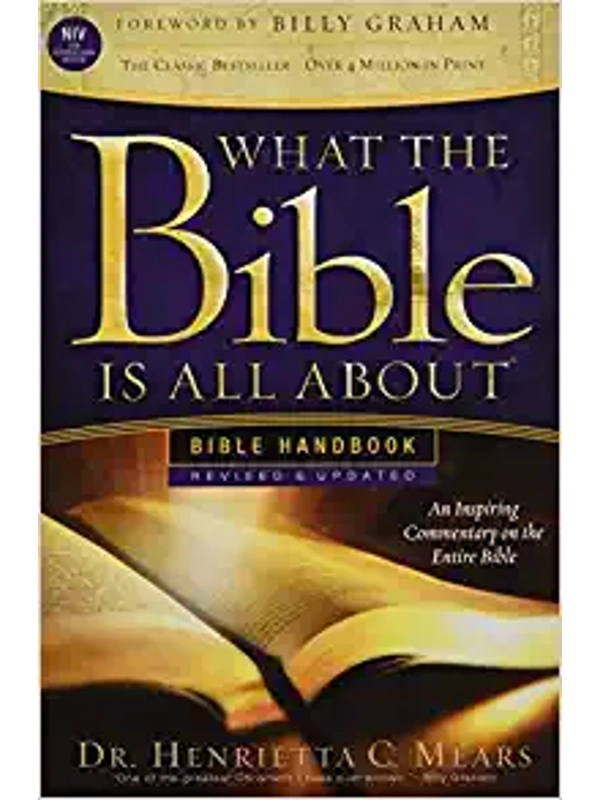 What the Bible Is All About NIV: Bible Handbook