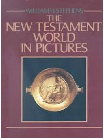The New Testament World in Pictures Hardcover – By William H. Stephens (Author)