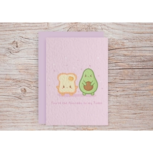 You're the Avocado to my toast, Greeting card, anniversary card, friendship  card