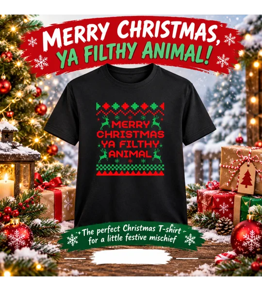 Merry Christmas Ya Filthy Animal T-Shirt