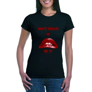 Don't Dream It Rocky Horror Ladies T-Shirt