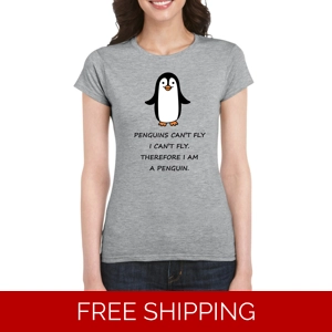Penguins Can’t Fly Ladies T-Shirt