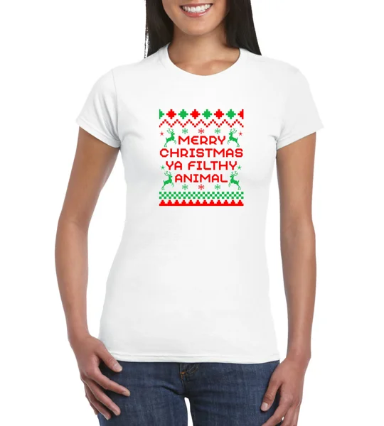 Merry Christmas Ya Filthy Animal Ladies T-Shirt