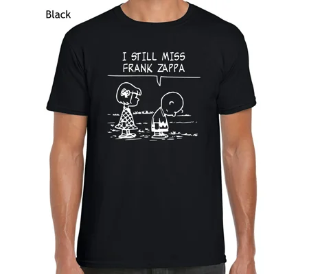 I Still Miss Frank Zappa T-Shirt