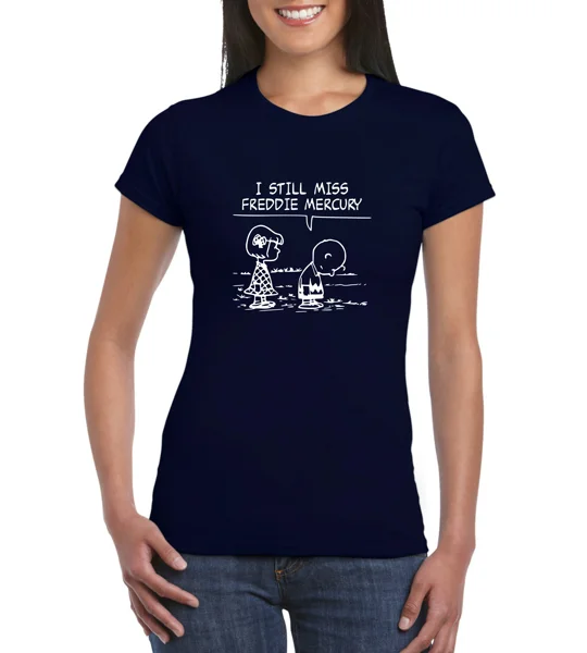 I Still Miss Freddie Mercury Ladies T-Shirt