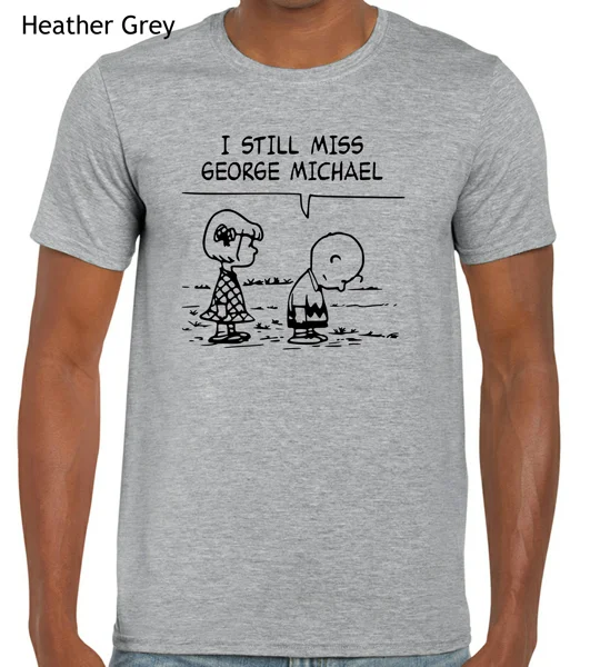 I Still Miss George Michael T-Shirt