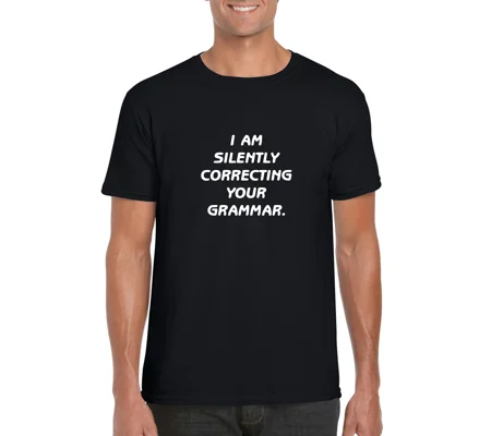 I Am Silently Correcting Your Grammar T-Shirt