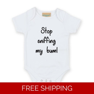 Stop Sniffing My Bum Babygrow