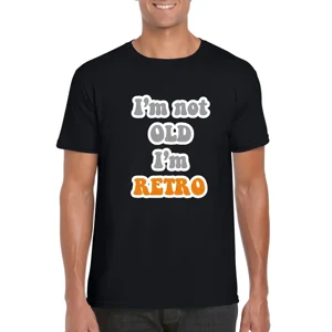 I'm Not Old, I'm Retro T-Shirt
