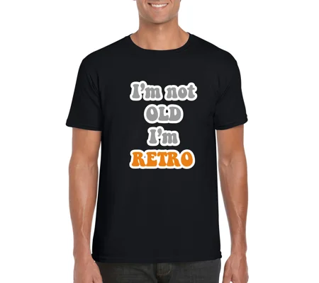 I'm Not Old, I'm Retro T-Shirt