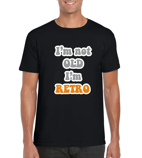 I'm Not Old, I'm Retro T-Shirt