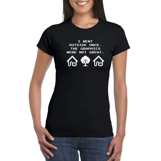 I Went Outside Once Ladies T-Shirt