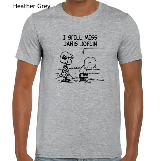 I Still Miss Janis Joplin T-Shirt