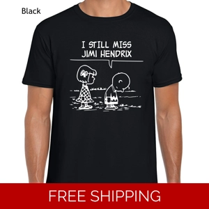 I Still Miss Jimi Hendrix T-Shirt