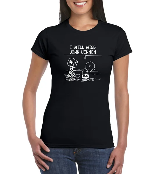 I Still Miss John Lennon Ladies T-Shirt