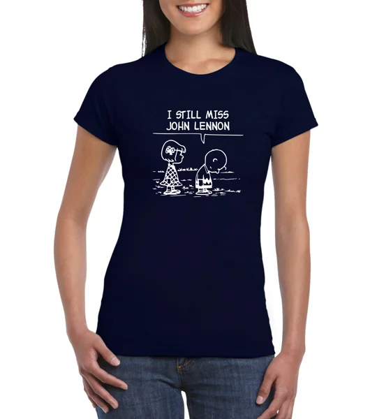 I Still Miss John Lennon Ladies T-Shirt