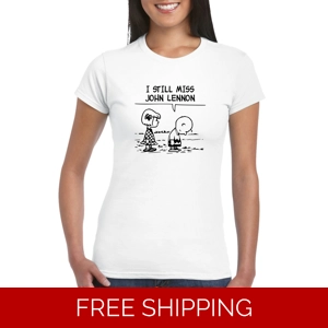 I Still Miss John Lennon Ladies T-Shirt