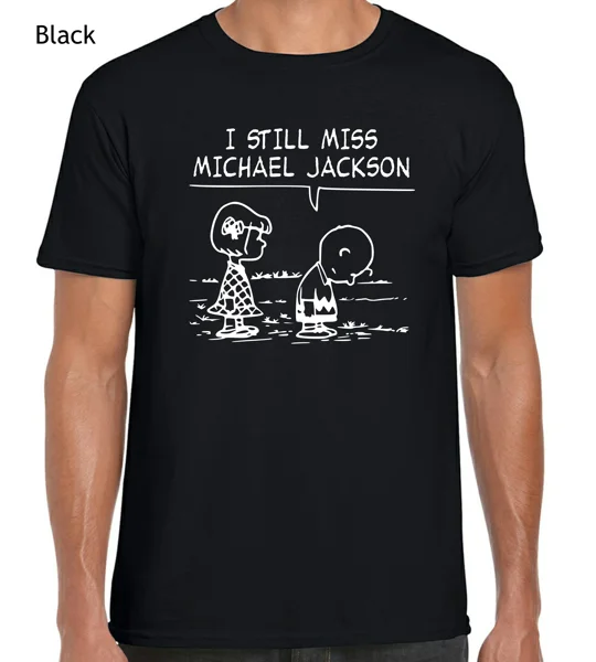 I Still Miss Michael Jackson T-Shirt