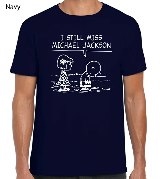 I Still Miss Michael Jackson T-Shirt