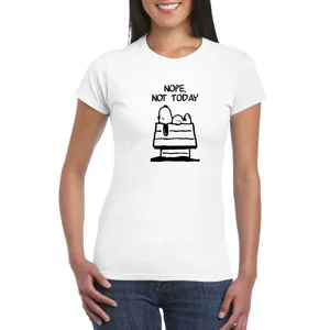 Nope, Not Today Snoopy Ladies T-Shirt