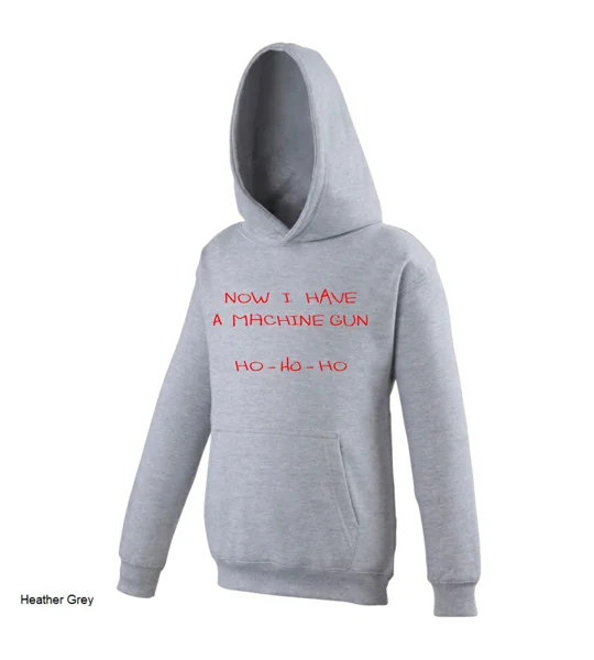 Now I Have A Machine Gun Hoodie