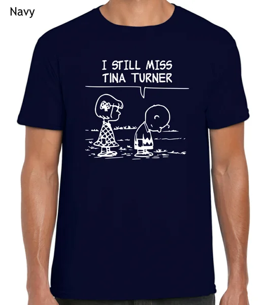 I Still Miss Tina Turner T-Shirt