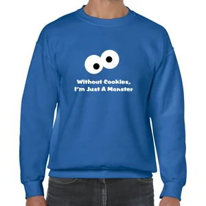 Without Cookies Sweatshirt