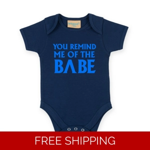 You Remind Me Of The Babe Babygrow