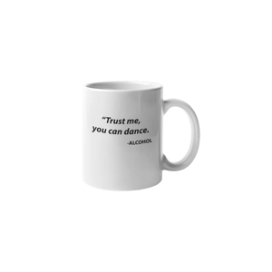 Alcohol Dance - Custom designed 11oz mug by One Trashy Tee