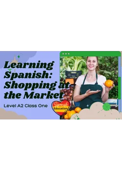 Exploring 'En el Mercado': Master Questions in Spanish with Our A2 Level Lesson!