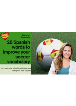Score Big in Spanish: Learn Soccer and Sports Vocabulary