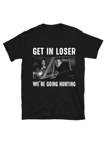 Get in Loser T-Shirt