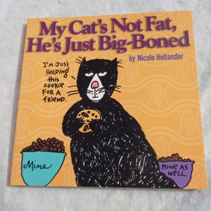 My Cat's Not Fat He's Just Big Boned Book Nicole Hollander
