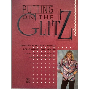 Putting on the Glitz Book New Fabrics Threads for Quilt & Sew Boyce