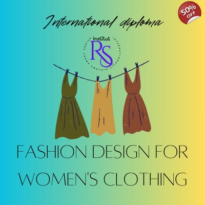 International diploma in fashion design for women clothing