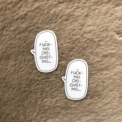 ''Fucking Disgusting'' Anime Speech Bubble Sticker | waterproof