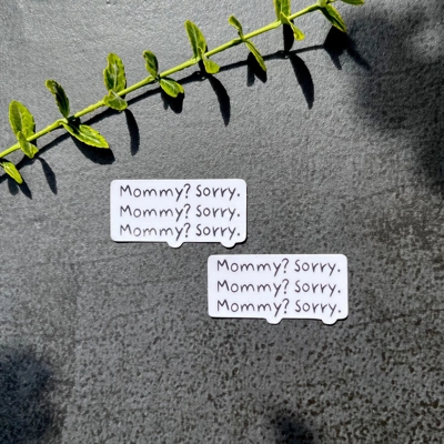 Mommy Sorry. | Sticker ..